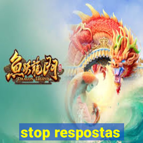 stop respostas