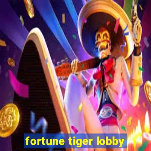 fortune tiger lobby