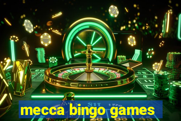 mecca bingo games