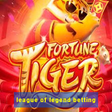 league of legend betting