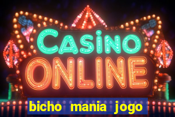 bicho mania jogo do bicho