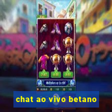 chat ao vivo betano