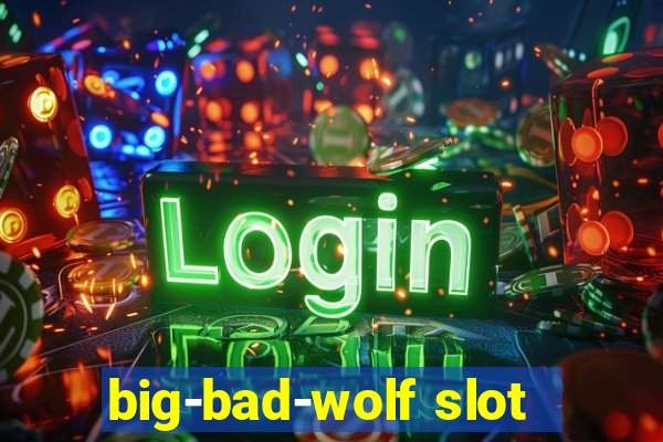 big-bad-wolf slot