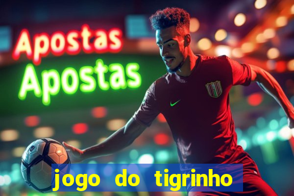 jogo do tigrinho que ta pagando