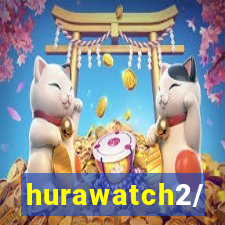 hurawatch2/