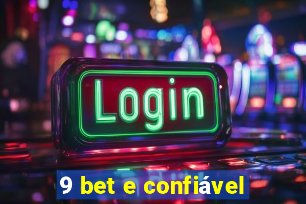 9 bet e confiável