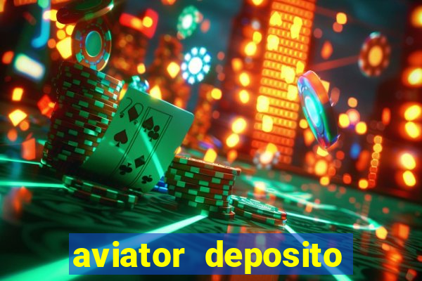 aviator deposito minimo 1 real