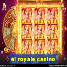 el royale casino