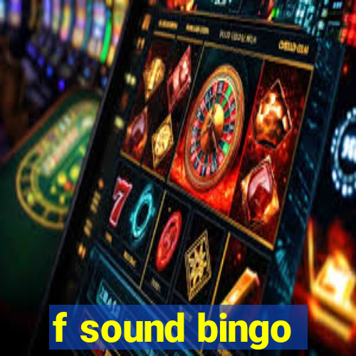 f sound bingo