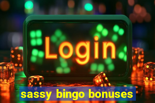 sassy bingo bonuses