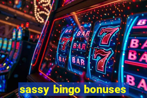 sassy bingo bonuses