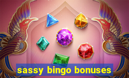 sassy bingo bonuses