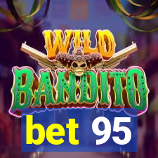 bet 95