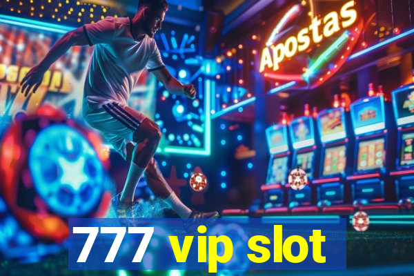 777 vip slot