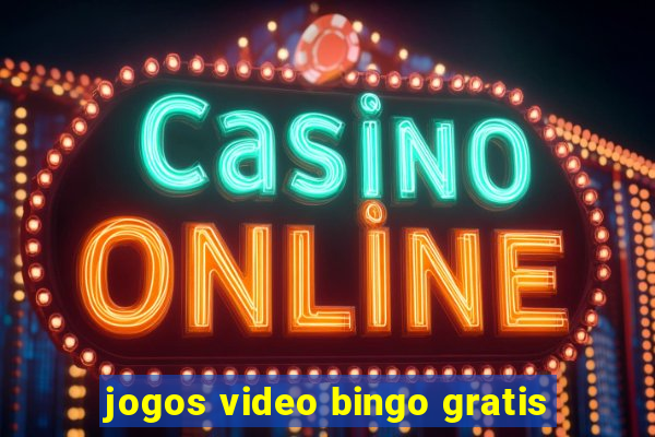 jogos video bingo gratis