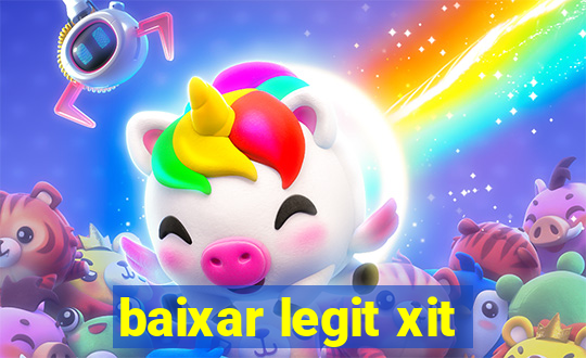 baixar legit xit