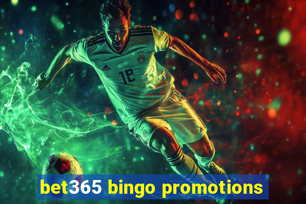 bet365 bingo promotions