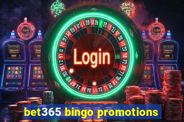 bet365 bingo promotions