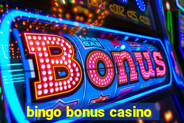 bingo bonus casino