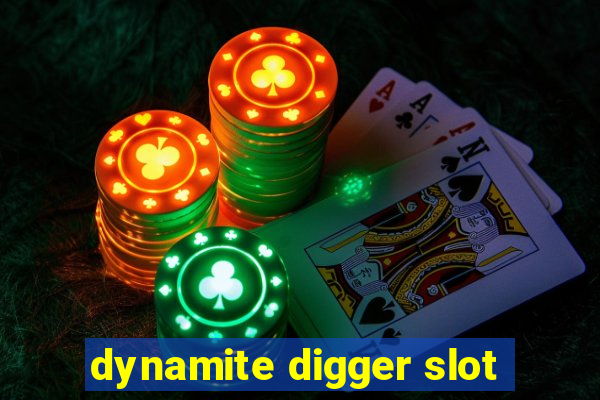 dynamite digger slot