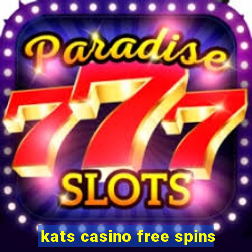 kats casino free spins