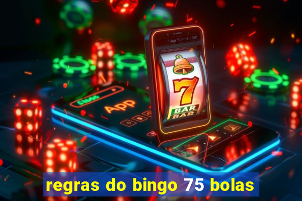 regras do bingo 75 bolas