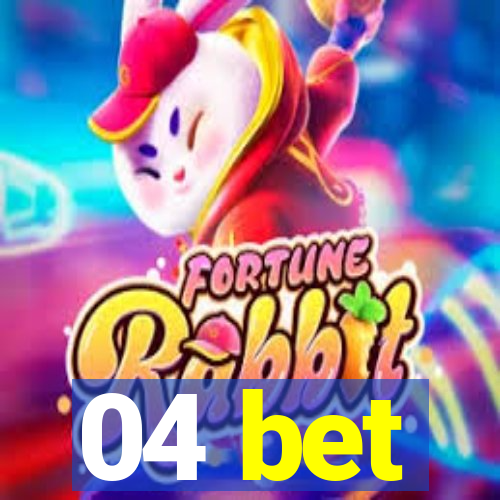 04 bet