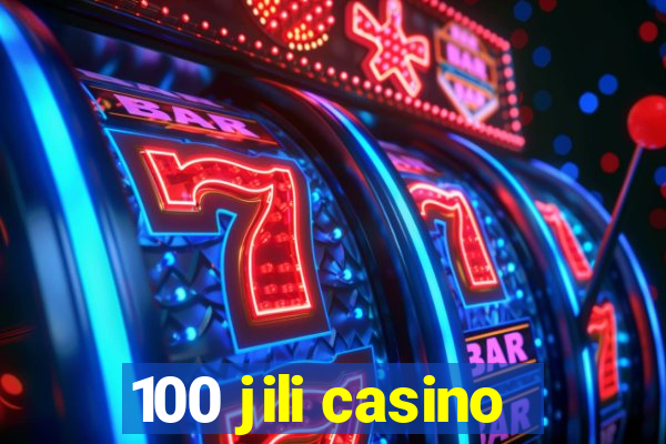 100 jili casino