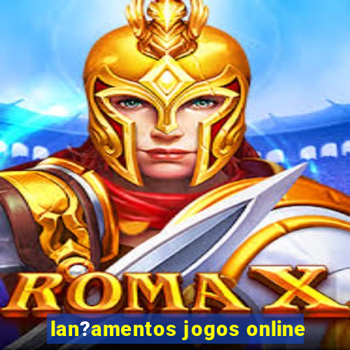 lan?amentos jogos online