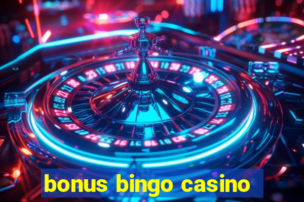 bonus bingo casino