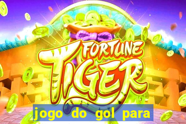 jogo do gol para ganhar dinheiro