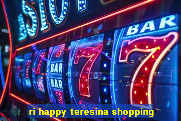 ri happy teresina shopping