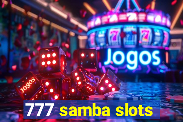 777 samba slots