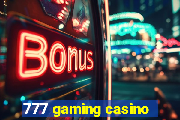 777 gaming casino