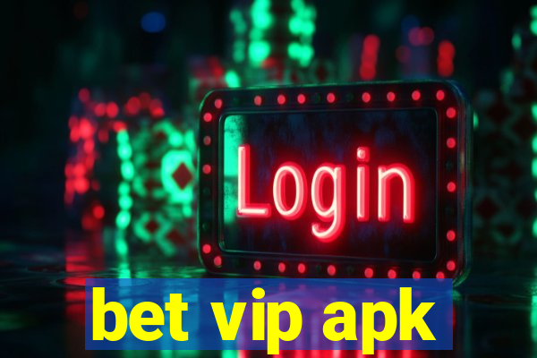 bet vip apk