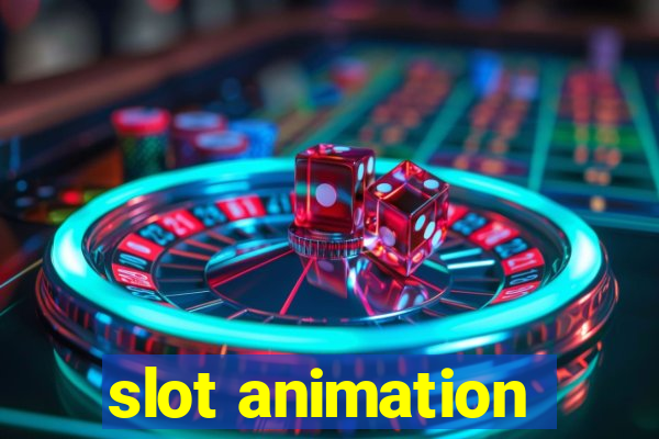 slot animation