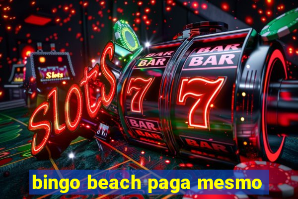 bingo beach paga mesmo