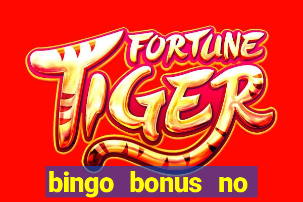 bingo bonus no deposit sign up bonus