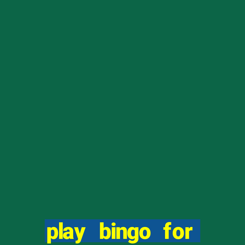 play bingo for free win real money