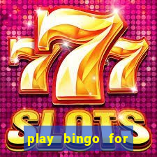 play bingo for free win real money