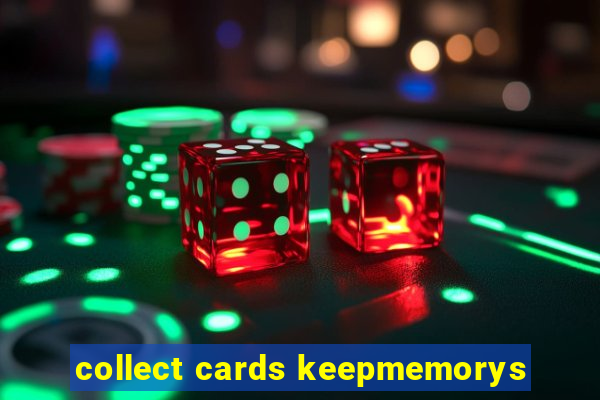 collect cards keepmemorys