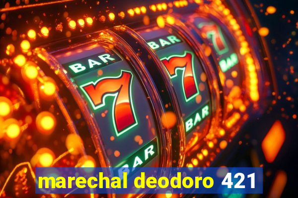 marechal deodoro 421