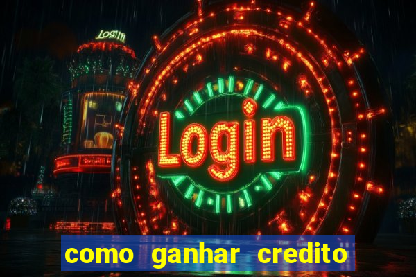 como ganhar credito de aposta na bet 365