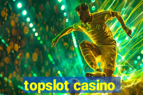 topslot casino