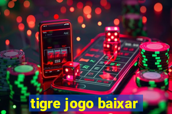 tigre jogo baixar