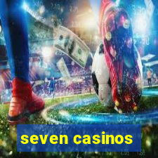 seven casinos