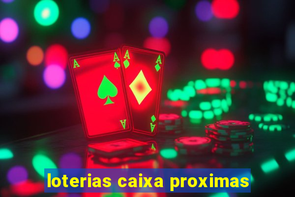 loterias caixa proximas