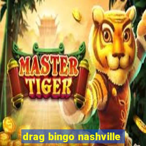 drag bingo nashville