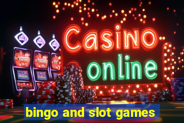 bingo and slot games