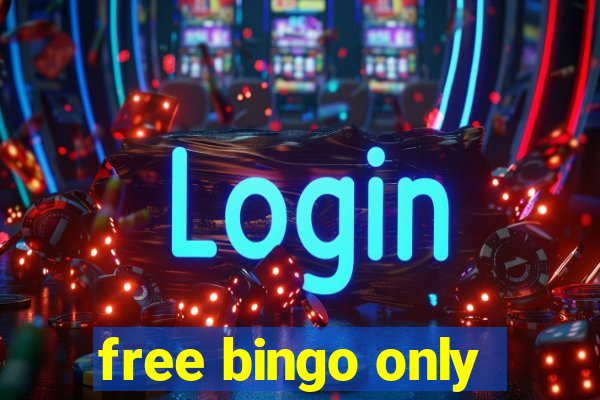 free bingo only